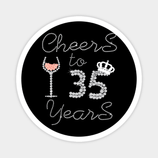 Girl Queen Drink Wine Cheers To 35 Years Old Happy Birthday Magnet